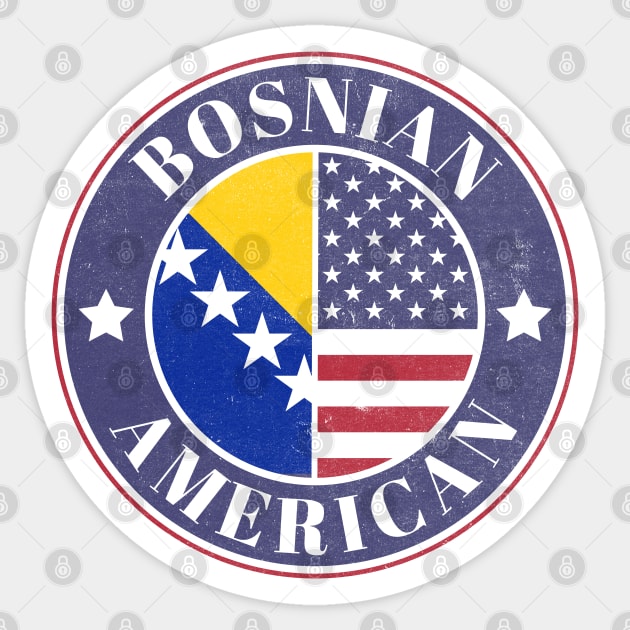 Proud Bosnian-American Badge - Bosnia and Herzegovina Flag Sticker by Yesteeyear